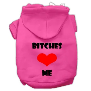 Bitches Love Me Screen Print Pet Hoodies Bright Pink Size Sm (10)